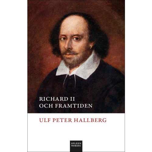 Ulf Peter Hallberg Richard II och framtiden (bok, danskt band)