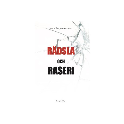 Andreas Johansson Rädsla och raseri (bok, danskt band)