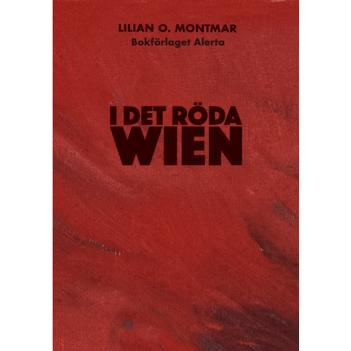 Lilian O. Montmar I Det röda Wien (inbunden)