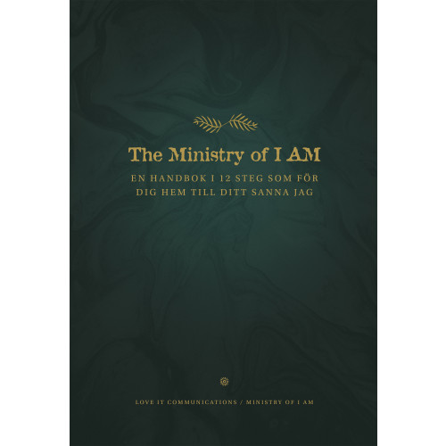 Jai Thornell The ministry of I am : en handbok i 12 steg som för dig hem till ditt sanna jag (inbunden)