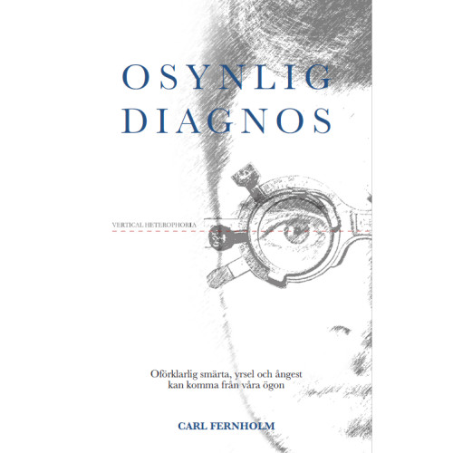 Carl Fernholm Osynlig diagnos (häftad)