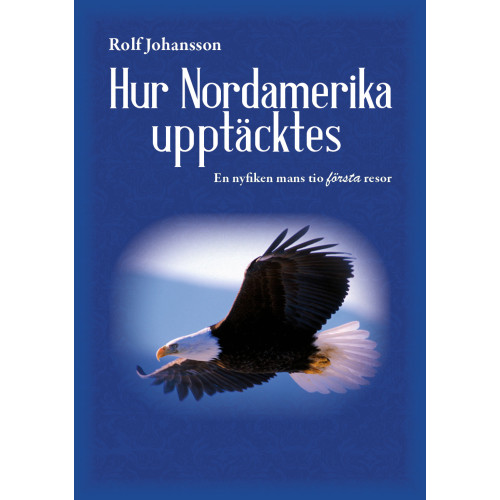 Rolf Johansson Hur Nordamerika upptäcktes (pocket)