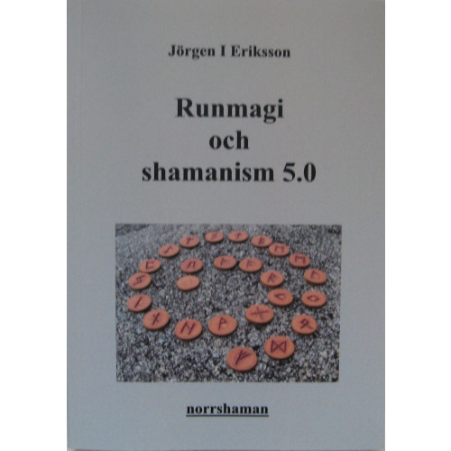 Jörgen I Eriksson Runmagi och shamanism 5.0 (bok, danskt band)