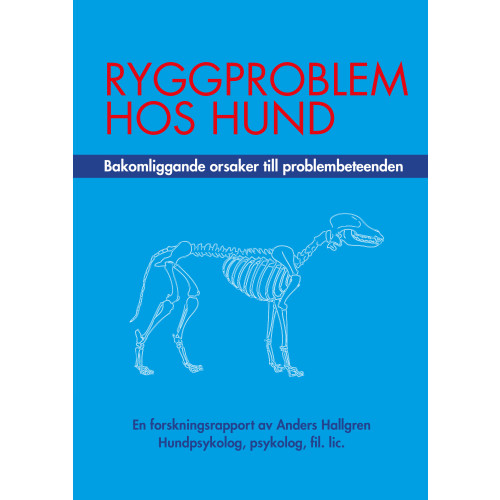 Anders Hallgren Ryggproblem hos hund : bakomliggande orsaker till problembeteenden (häftad)