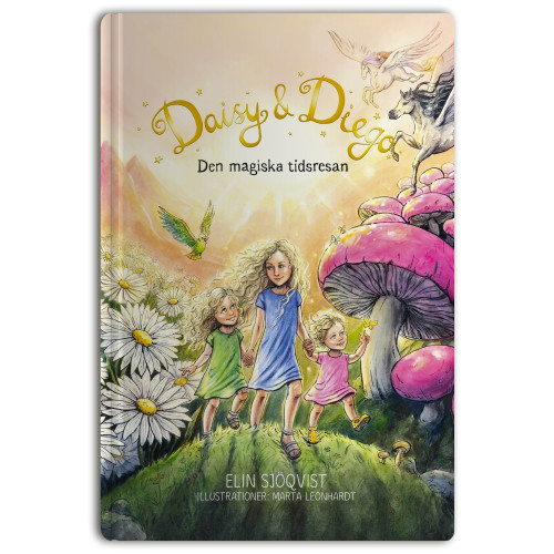Elin Sjöqvist Daisy & Diego. Den magiska tidsresan (inbunden)