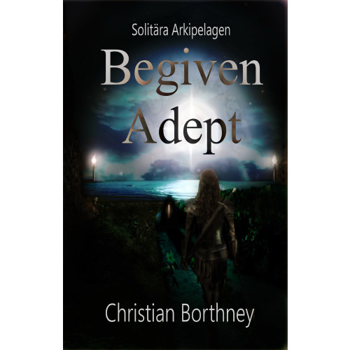 Christian Borthney Begiven adept (häftad)