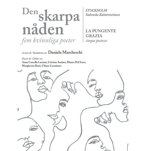 Italienska Kulturinstitutet Den skarpa nåden : fem kvinnliga poeter (bok, danskt band)