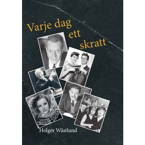Holger Wästlund Varje dag ett skratt : historier från artistvärlden kring Ramel, Hyland och HasseåTage m.fl. (häftad)
