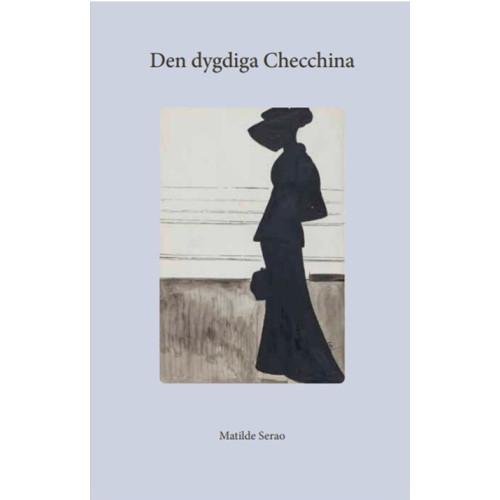Matilde Serao Den dygdiga Checchina (bok, danskt band)