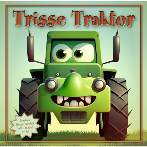 Nicholas Fernholm Trisse Traktor (häftad)