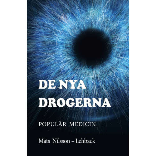 Mats Nilsson-Lehback De Nya Drogerna (bok, kartonnage)