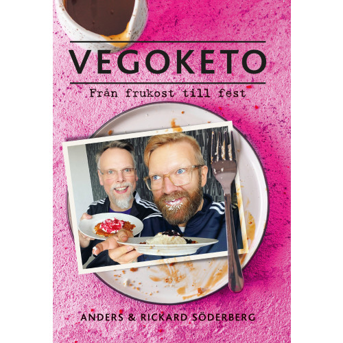 Anders Söderberg Vegoketo : från frukost till fest (häftad)