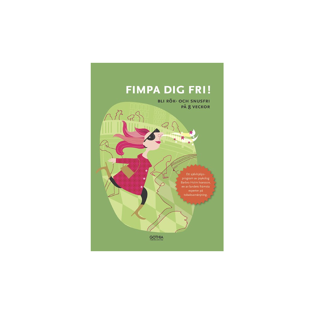 Produktbild för Fimpa dig fri! : bli rök- och snusfri på 8 veckor (häftad)