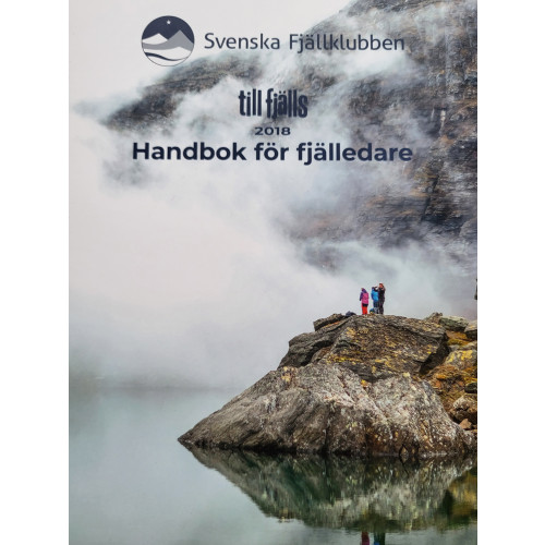 Gunilla Ericsson Till fjälls : handbok för fjälledare (häftad)