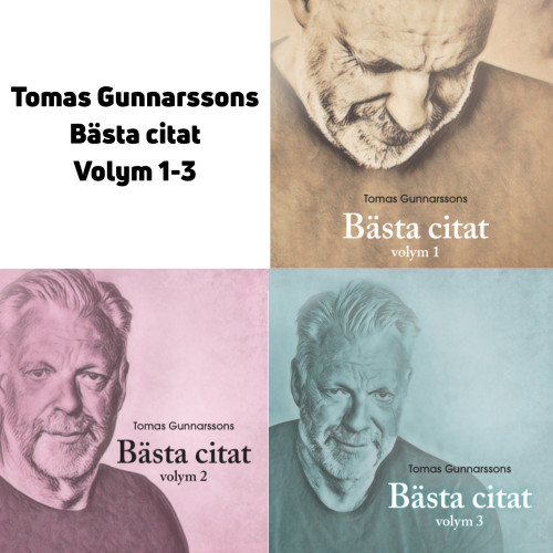 Tomas Gunnarsson Tomas Gunnarssons Bästa citat volym 1-3 (inbunden)