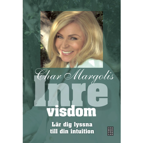 Char Margolis Inre visdom : lär dig lyssna till din intuition (inbunden)