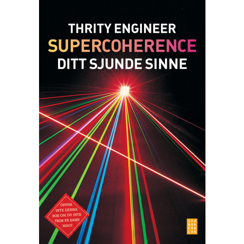 Thrity Engineer Supercoherence : sitt sjunde sinne (inbunden)