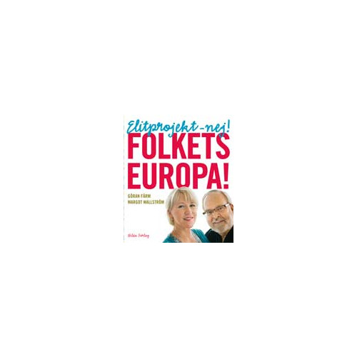 Göran Färm Elitprojekt - nej! Folkets Europa (häftad)