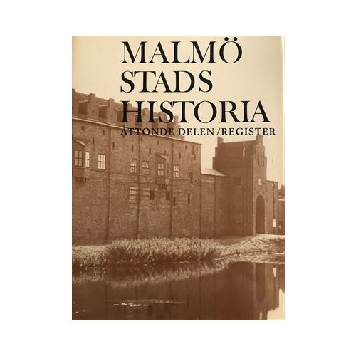 Kira förlag Malmö Stads Historia, Del 8, Register (inbunden)
