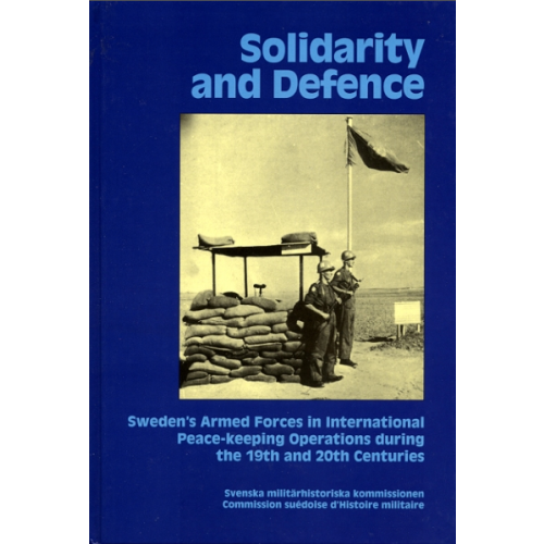 Svenska militärhistoriska kommissionen Solidarity and defence (inbunden, eng)