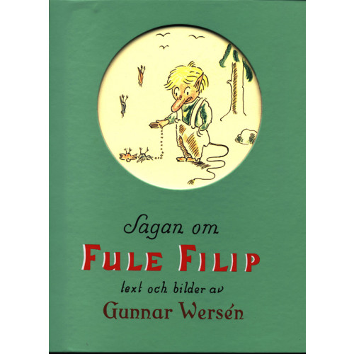 Gunnar Wersén Sagan om Fule Filip (inbunden)