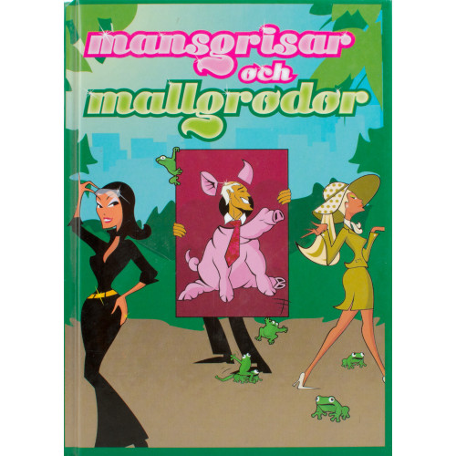 Midiwave Productions AB Mansgrisar och mallgrodor (bok, kartonnage)
