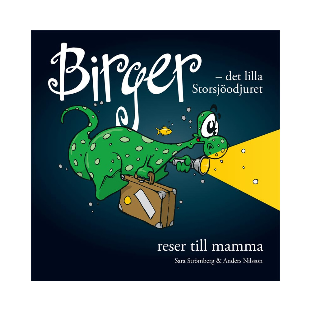 Produktbild för Birger - det lilla Storsjöodjuret reser till mamma (inbunden)