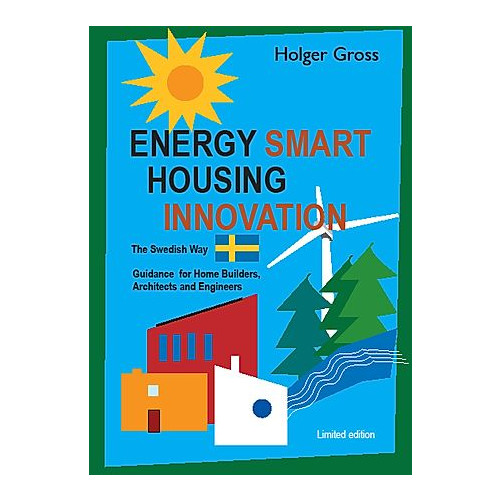 Gross Produktion Energy Smart Housing Innovation  The Swedish Way (inbunden, eng)