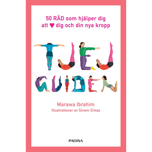 Marawa Ibrahim Tjejguiden : 50 råd som hjälper dig att älska dig själv och din nya kropp (bok, danskt band)