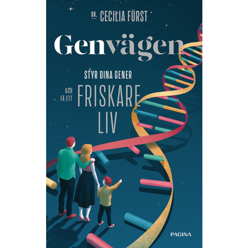 Cecilia Fürst Genvägen : styr dina gener och få ett friskare liv (inbunden)
