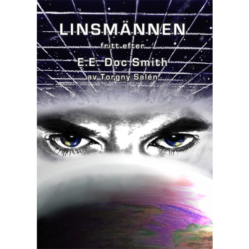 E E Doc Smith Linsmännen - E. E. "doc" Smiths Lensmanseries 1 - 6 fritt översatt till Svenska (bok, storpocket)