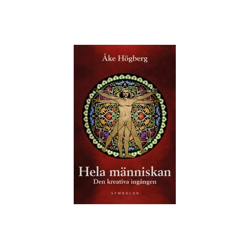 Åke Högberg Hela människan : den kreativa ingången (bok, danskt band)