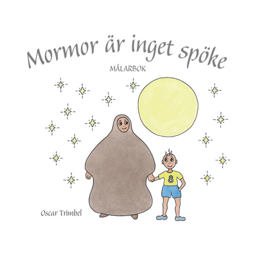 Oscar Trimbel Mormor är inget spöke – målarbok (häftad)