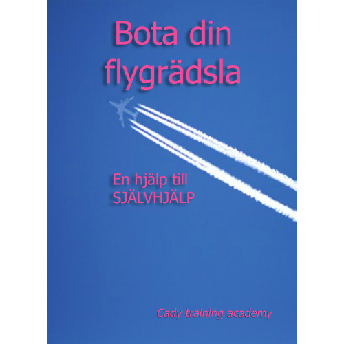 Cady training academy Bota din flygrädsla