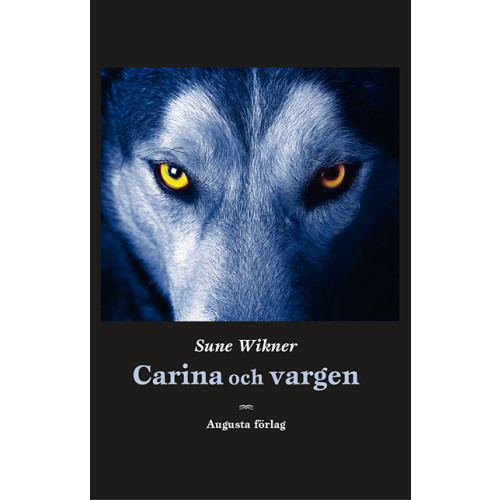 Sune Wikner Carina och vargen (inbunden)