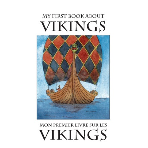 Susanne Berger My First Book About Vikings / Mon premier livre sur les vikings (inbunden, eng)