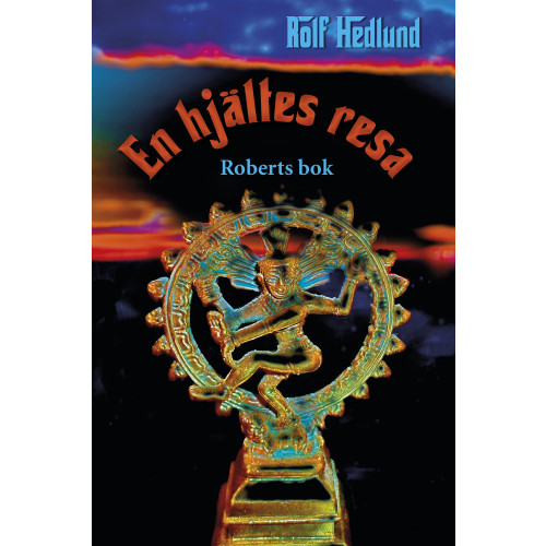 Rolf Hedlund En hjältes resa : Roberts bok (häftad)