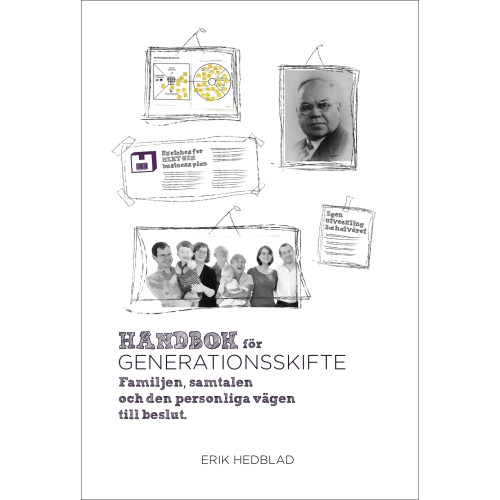 Erik Hedblad Handbok för generationsskifte : familjen, samtalen och den personliga vägen till beslut (bok, flexband)