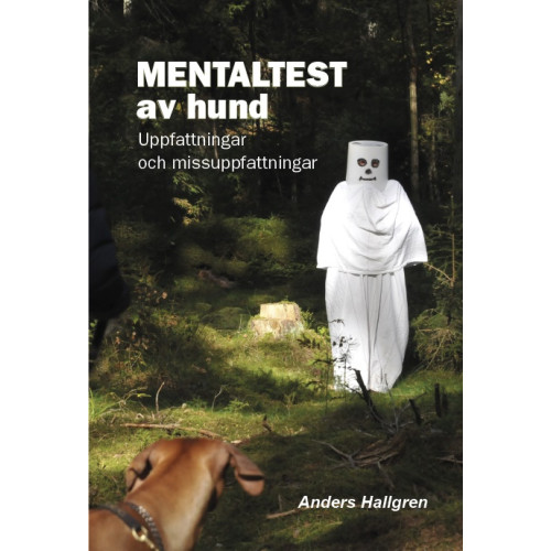 Anders Hallgren Mentaltest av hund : uppfattningar och missuppfattningar (häftad)