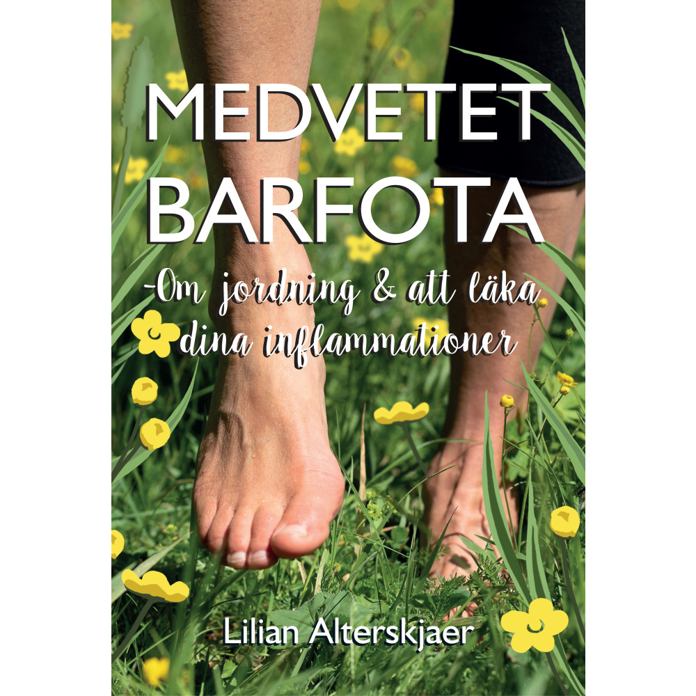 Produktbild för Medvetet barfota : om jordning och att läka dina inflammationer (bok, danskt band)