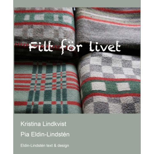 Pia Eldin-Lindstén Filt för livet (inbunden)