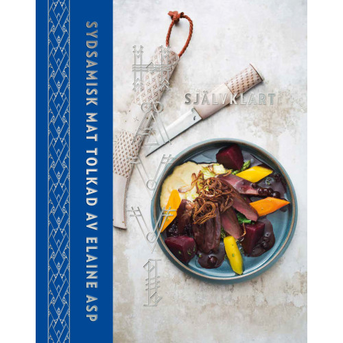 Elaine Asp Hävvi = Självklart : sydsamisk mat tolkad av Elaine Asp (bok, halvklotband)