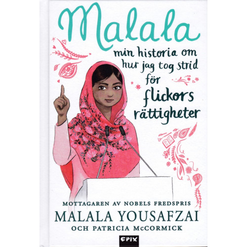 Malala Yousafzai Malala : min historia om hur jag tog strid för flickors rättigheter (bok, board book)