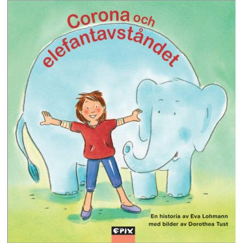 Eva Lohmann Corona och elefantavståndet (inbunden)