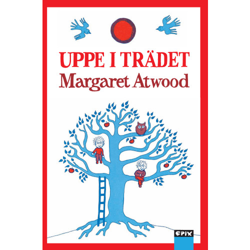 Margaret Atwood Uppe i trädet (inbunden)