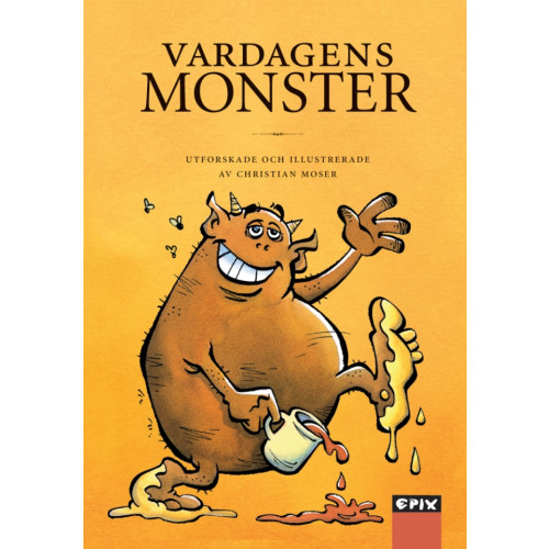 Christian Moser Vardagens monster (inbunden)