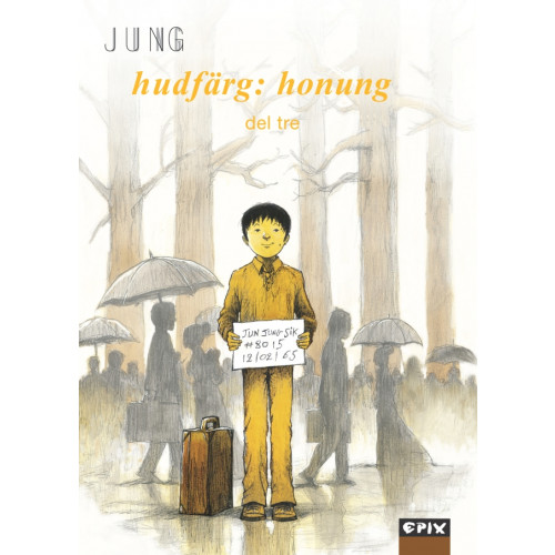 Jung Hudfärg : honung. Del 3 (bok, danskt band)