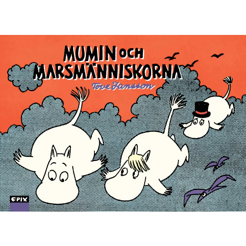 Tove Jansson Mumin och marsmänniskorna (inbunden)