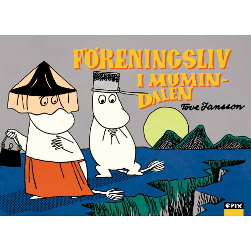 Tove Jansson Föreningslivet i Mumindalen (inbunden)