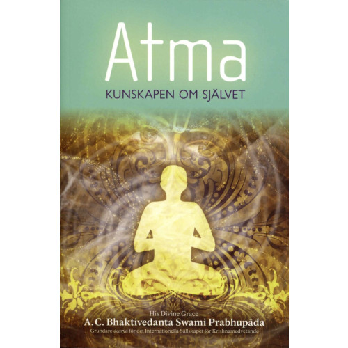 A. C. Bhaktivedanta Swami Prabhupada Atma : kunskapen om självet (bok, danskt band)